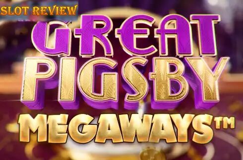 The Great Pigsby Megaways Slot Review